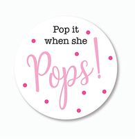 40ct, Pop it When She Pops Stickers, Baby Shower Champagne, Beer, Soda, Wine Favor Stickers, 2 inches (#007-PP)
