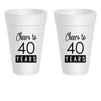 40th Birthday Styrofoam Cups - Cheers to 40 Years (10 cups)
