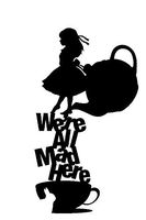 Alice In Wonderland We're All Mad Here Black Decal Vinyl Sticker|Cars Trucks Vans Walls Laptop| Black |5.5 x 3 in|LLI523