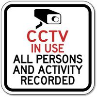 CCTV In Use All Persons And Activity Recorded Signs - 12x12
