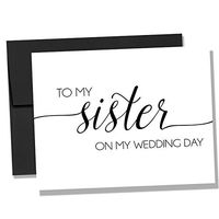 To My Sister On My Wedding Day Notecard - Wedding Day Notecard - Cards for Brides (NC115)