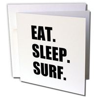 Eat Sleep Surf - surfing enthusiast - surfer passion - Greeting Cards, 6 x 6 inches, set of 6 (gc_180446_1)