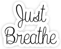 Just Breathe - Inspirational Quote Stickers - 2.5" Vinyl Decal - Laptop, Macbook, Decor, Window Vinyl Decal Sticker