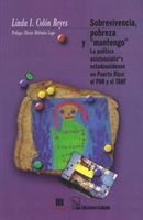 Sobrevivencia, Pobreza Y Mantengo. La Politica Asistencialista Estadounidense En Puerto Rico: El PAN Y El TANF