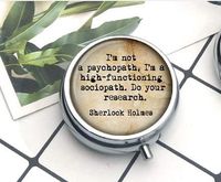 Sherlock Holmes quote necklace Sherlock Holmes pendant Sherlock Holmes jewelry I'm not a psychopath pill box/pill case-Round pill box/case- Three-compartment pill box/pill case Everyday Gift Key Chain