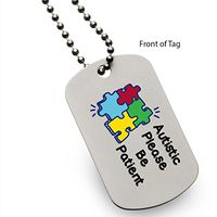 Autistic Please Be Patient Dog Tag