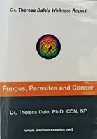 Dr. Dale’s Lecture Series on Fungus, Parasites and Cancer