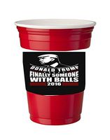 4 Pack of Vinyl Decal Stickers for Disposable Cups/Trump Finally Someone with Balls