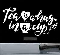 Tea is a hug in a cup Vinyl Decal Sticker (WHITE)