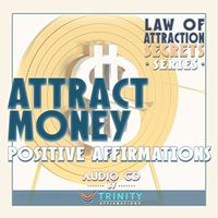 Law of Attraction Secrets Series: Attract Money Positive Affirmations Audio CD