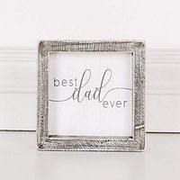 5" x 5" x 1.5" Wood Framed Sign (Best Dad Ever), White/Gray – 17601