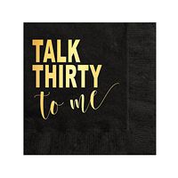Talk Thirty to Me Napkins, Cocktail Napkins, Beverage Napkins, 30th Birthday Party Napkins, Gold Foil, Talk Thirty to Me, Black and Gold Napkins, Set of 25