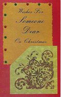 Wishes For Someone Dear On Christmas (C1)