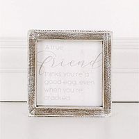 5" X 5" X 1.5" Wood Framed Sign (A True Friend Thinks You.), White/Grey – 30164