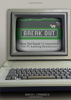Break Out: How the Apple II Launched the PC Gaming Revolution