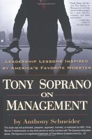 Tony Soprano on Management Leadership Lessons Inspired By America's Favorite Mobst by Schneider, Anthony [Berkley Trade,2004] [Paperback]