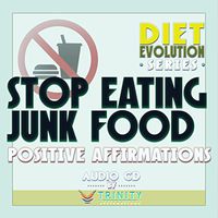 Diet Evolution Series: Stop Eating Junk Food Positive Affirmations Audio CD