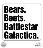 GT Graphics Bears Beets Battlestar Galactica The Office - 6" Vinyl Sticker - for Car Laptop I-Pad - Waterproof Decal