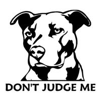 Pitbull Dog Don't Judge Me Car-Styling Truck Decals Reflective Sticker Decor - Black