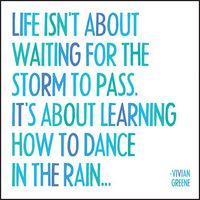 Quotable Magnet-"Life Isn't About Waiting for the Storm to Pass." Vivian Greene