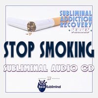 Subliminal Addiction Recovery Series: Stop Smoking Aid Subliminal Audio CD