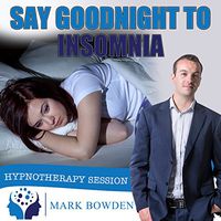 Say Goodnight to Insomnia Self Hypnosis CD / MP3 and APP (3 in 1 Purchase!) - This Sleep Meditation CD, Get a Better Night's Sleep with The Sleep Hypnotherapy CD