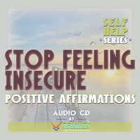 Self Help Series: Stop Feeling Insecure Positive Affirmations Audio CD