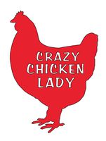 Home Grown Claremore Crazy Chicken Lady - Vinyl Decal Sticker (RED, 4" X 5.5")