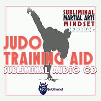 Subliminal Martial Arts Mindset Series: Judo Training Aid Subliminal Audio CD