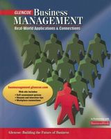 Business Management Real-World Applications and Connections, Student Edition by McGraw-Hill, Glencoe [Glencoe/McGraw-Hill,2004] [Hardcover]