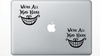 Were All Mad Here HenryDecal5550038 Set Of Two (2x) , Decal , Sticker , Laptop , Ipad , Car , Truck