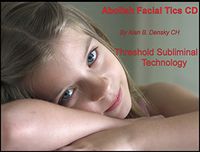 Abolish Facial Tics Threshold Subliminal with Binaural Beats Cover CD