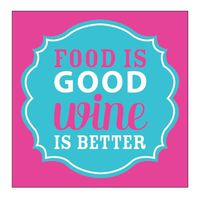 Slant 40 Cocktail Napkins - Food Is Good Wine Is Better
