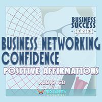Business Success Series: Business Networking Confidence Positive Affirmations Audio CD