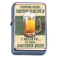 Silver Flip Top Oil Lighter Vintage Poster D-016 I Believe I'll Have Another Beer Distressed Retro Vintage