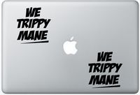 We Trippy Mane ArcDecals78602793 Set Of Two (2x) , Decal , Sticker , Laptop , Ipad , Car , Truck