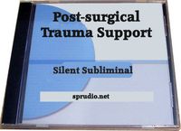 Post-Surgical Trauma Support Silent Subliminal Cd