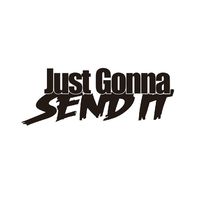 Just Gonna Send It Car Styling Decorative Stickers Auto Windows Decals Decor - Black