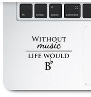 Without Music Life Would Be Flat - Laptop Decal Music Quote Decal Sticker Compatible with MacBook Retina, MacBook Air, MacBook Pro Wicked Decals