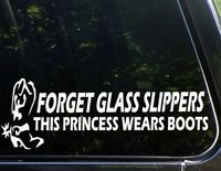 Forget Glass Slippers This Princess Wears Boots Die Cut Decal Sticker For Windows, Cars, Trucks, Laptops, Etc.