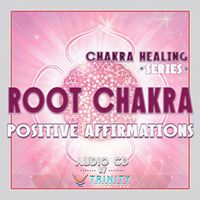 Chakra Healing Series: Root Chakra Positive Affirmations Audio CD