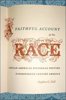 Faithful Account of the Race [John Hope Franklin Series in African American History and Culture] by Hall, Stephen G. [University of North Carolina Press,2009] [Paperback]