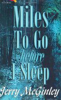 Miles to Go Before I Sleep
