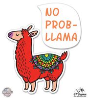 No Probllama Graphic Cute Llama - 8" Vinyl Sticker - For Car Laptop I-Pad - Waterproof Decal