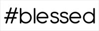#blessed Hashtag Vinyl Decal Sticker | Cars Trucks Vans SUVs Windows Walls Cups Laptops | Black | 5.5 Inch | KCD2338