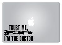 Trust Me I'm the Doctor Macbook Decal Vinyl Sticker Apple Mac Air Pro Retina Laptop sticker