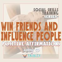 Social Skills Training Series: Win Friends and Influence People Affirmations Audio CD