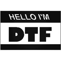 YWS Vinyl Sticker Decal - Hello Im Dtf - Sticker Laptop Car Truck Window Bumper Notebook Vinyl Decal