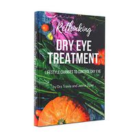 Rethinking Dry Eye Treatment Paperback Book by DRS. Jenna and Travis Zigler from The Dry Eye Show (Book)