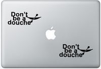 Dont Be A Douche Canoes ArcDecals78600439 Set Of Two (2x) , Decal , Sticker , Laptop , Ipad , Car , Truck